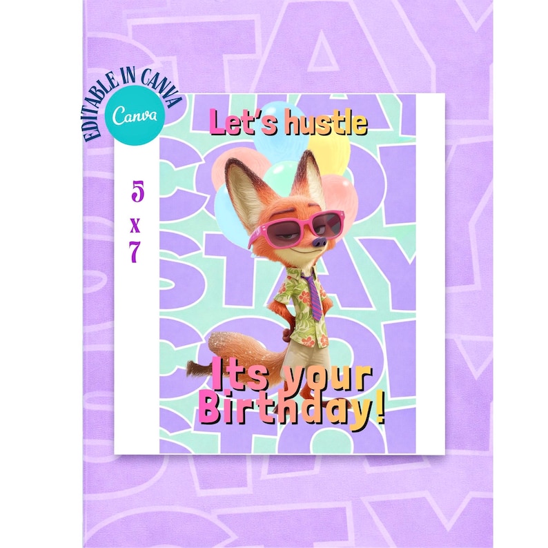 May include: A digital birthday card featuring a cartoon fox wearing sunglasses and a Hawaiian shirt, holding balloons. Text includes "Let's hustle" and "It's your Birthday!" The card is 5 x 7 inches and editable in Canva.