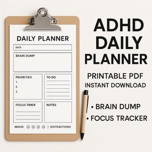 May include: A tan clipboard with a white daily planner sheet, featuring sections for date, brain dump, priorities, to-do list, focus timer, notes, and mood tracking. The text "ADHD DAILY PLANNER" is displayed, along with "Printable PDF Instant Download."