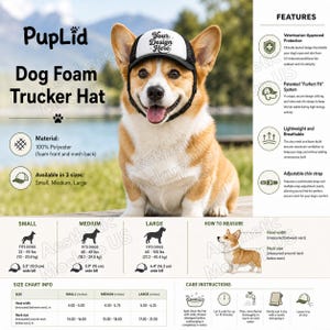 May include: A dog wearing a black and white trucker hat with the text "Your Design Here." The hat is part of a PupLid Dog Foam Trucker Hat product line. The image includes size charts and care instructions. The hat is available in small, medium, and large sizes.