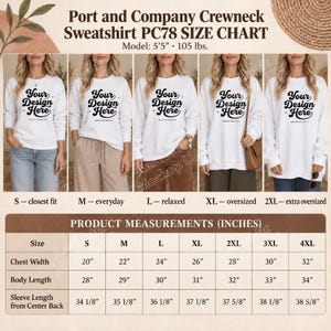 May include: A Port and Company PC78 crewneck sweatshirt size chart featuring five images of a white sweatshirt with the text Your Design Here. Includes a table with chest width, body length, and sleeve length measurements in inches for sizes S to 4XL.