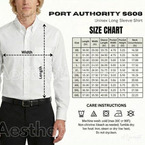 May include: A white long-sleeve button-down shirt with a chest pocket, worn with black trousers and a black belt. The image displays a size chart with measurements in inches and care instructions for the Port Authority S608 unisex shirt.