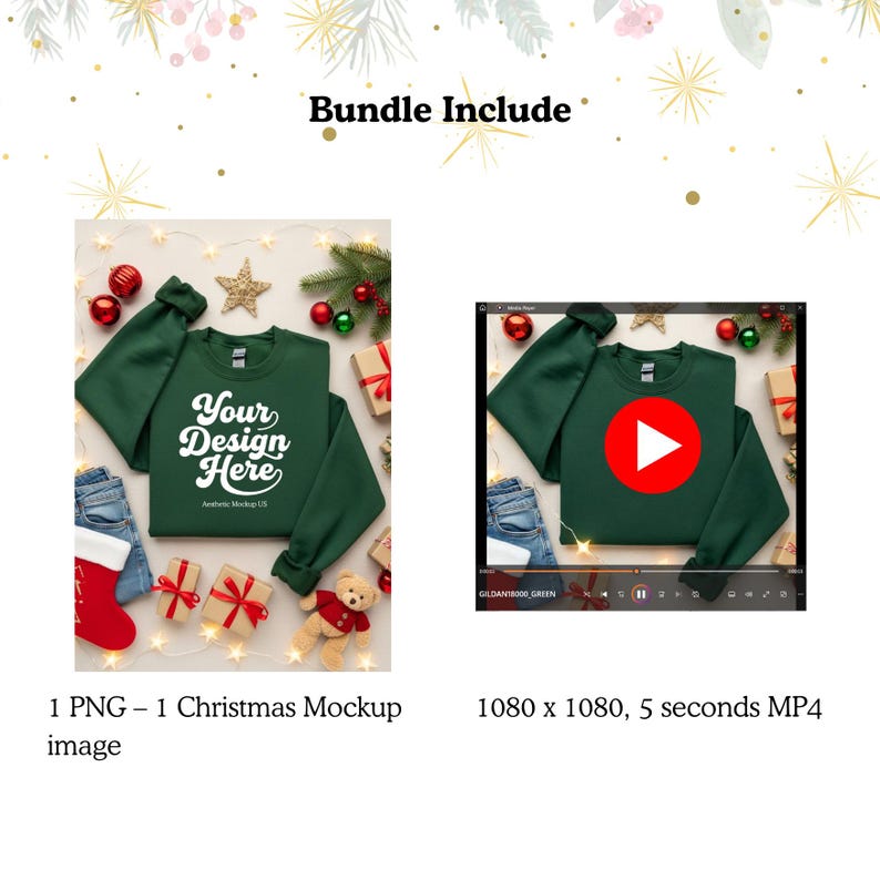 May include: A dark green sweatshirt mockup with the text "Your Design Here" is displayed with Christmas decorations. The image includes a PNG file and a video file, both showcasing the sweatshirt design. The video is 1080 x 1080 pixels and 5 seconds long.