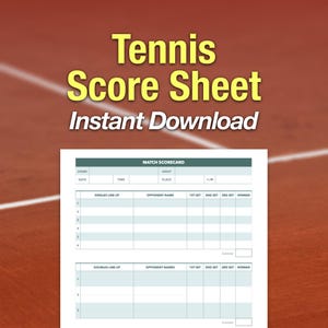 May include: A tennis score sheet with the text "Tennis Score Sheet Instant Download" in yellow. The score sheet includes sections for singles and doubles lineups, opponent names, and set scores. The background is a blurred image of a tennis court.