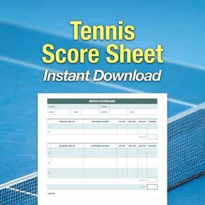 May include: A tennis score sheet with the text "Tennis Score Sheet Instant Download" in yellow and white. The score sheet includes sections for singles and doubles lineups, opponent names, and set scores. The background is a blue tennis court.