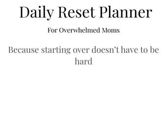 Daily Reset Planner for Overwhelmed Moms (Printable PDF)