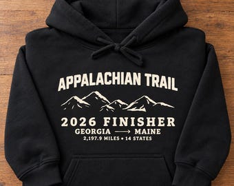 2026 Appalachian Trail Finisher, Thru Hiker Gift, Georgia to Maine Hiking, Appalachian Trail Gift, Unisex Midweight Softstyle Fleece Hoodie