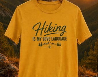 Hiking Is My Love Language Shirt | Gift for Hikers | National Park lover Gift