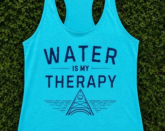 Water Is My Therapy,  Kayak tank, Lake Life, Paddling, Canoe tank, Kayak Kentucky tank, Kayaker Gift, Women's Tri-Blend Racerback Tank