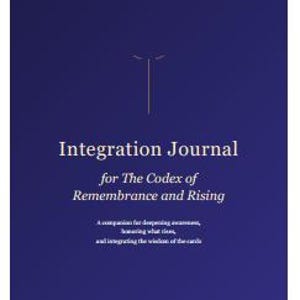 May include: A dark blue journal titled "Integration Journal" with gold lettering. The journal's cover features a minimalist design with a vertical line and the text "for The Codex of Remembrance and Rising." Additional text at the bottom describes the journal's purpose.