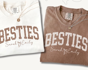 Comfort Colors® Besties Shirt, Personalized Best Friend Shirt, Matching BFF Tee, Friendship Gift For Her, Birthday Gift For Bestie