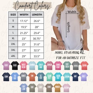May include: A white t-shirt with the text "Comfort Colors" and a size chart showing measurements in inches. The model is wearing an XL for an oversized fit. A color palette of t-shirts is displayed below.