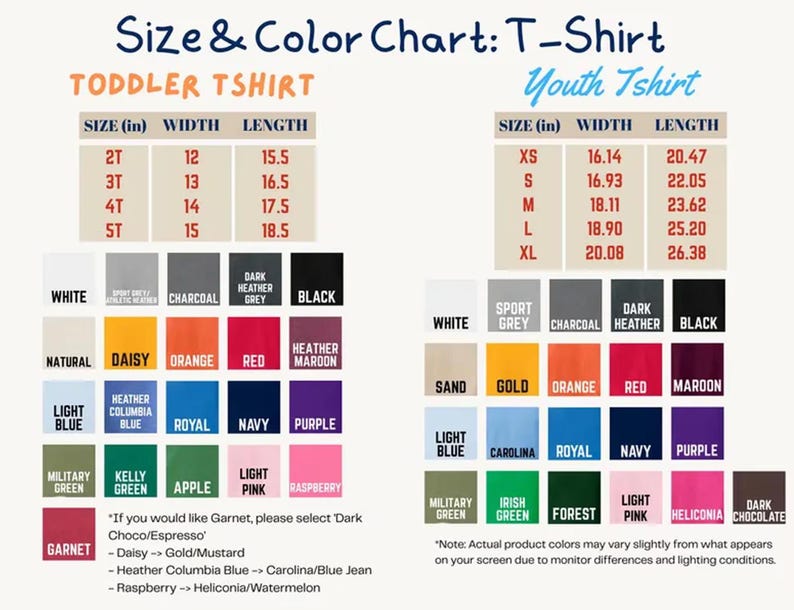 May include: A size and color chart for toddler and youth t-shirts. The chart displays width and length measurements in inches for sizes 2T through 5T and XS through XL. It includes color swatches labeled with names like white, black, red, and navy.