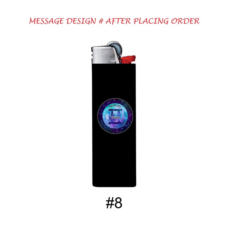 May include: Black lighter with a circular design featuring the Gemini zodiac symbol, a blue and purple galaxy background, and the word "Mercury". The text "MESSAGE DESIGN # AFTER PLACING ORDER" is at the top. The number "#8" is at the bottom.
