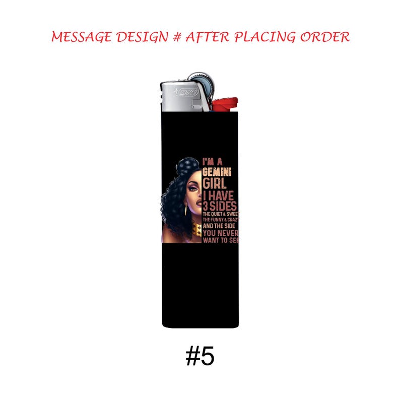 May include: Black lighter with a silver top and a red button. The lighter features a graphic of a woman with the text "I'M A GEMINI GIRL I HAVE 3 SIDES". The number "#5" is at the bottom.