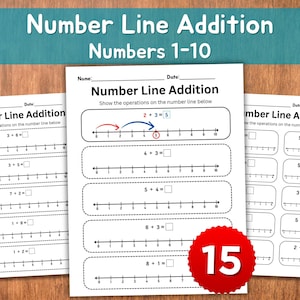 May include: Educational worksheets for number line addition, featuring problems from 1 to 10. The worksheets include number lines and space for answers, with the title "Number Line Addition" at the top. A red sticker with the number "15" is in the image.