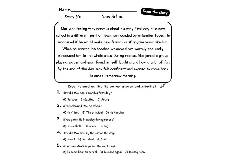 May include: A black and white worksheet with the title "New School" and a short story about a boy named Max. The worksheet includes questions about the story, with multiple-choice answers to underline.