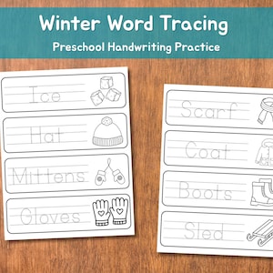 May include: Two white worksheets with winter-themed words for preschool handwriting practice. The words include "Ice," "Hat," "Mittens," and "Gloves" on one sheet, and "Scarf," "Coat," "Boots," and "Sled" on the other. Each word has a corresponding illustration.