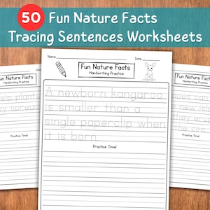 May include: Three white worksheets with handwriting practice sentences about nature facts. The worksheets have the title "Fun Nature Facts" and include sentences to trace. The top of the image has the text "50 Fun Nature Facts Tracing Sentences Worksheets".