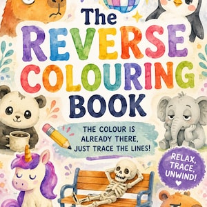 Op de afbeelding: Een boekomslag getiteld The Reverse Colouring Book met aquarelillustraties van een capibara, pinguïn, panda, eenhoorn en een skelet op een bankje. De tekst bevat The colour is already there, just trace the lines! en Relax, trace, unwind!