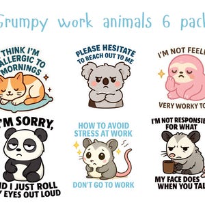 May include: A collection of six stickers depicting grumpy work animals. The stickers feature a cat, koala, sloth, panda, mouse, and opossum, each with a funny work-related quote. Text includes "Please hesitate to reach out to me."