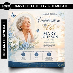 May include: A Canva editable flyer template for a Celebration of Life. The design features a portrait of a woman, floral accents, and butterflies. The flyer includes details for a memorial service, with the name Mary Johnson, dates, time, and location.