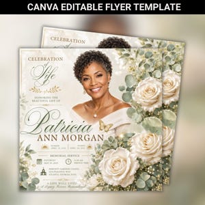 May include: A Canva editable flyer template for a memorial service featuring a portrait of a person, cream-colored roses, and eucalyptus leaves. The text reads Celebration of Life, Patricia Ann Morgan, and includes service details and dates.