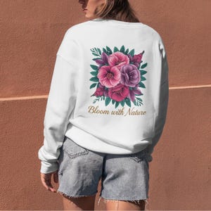 Bloom with Nature Sweat shirt ,  Floral Botanical Sweatshirt, Wildflower Cottagecore Hoodie, Cute Boho Pastel Hoodie, Granola Girl Aesthetic