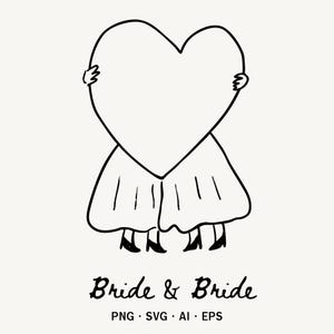 Puede incluir: Un dibujo lineal en blanco y negro de dos figuras sosteniendo un gran corazón. Las figuras visten vestidos y tacones. El texto "Bride & Bride" está debajo, junto con información sobre el tipo de archivo.