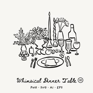 May include: Black and white line drawing of a whimsical dinner table setting. The table features flowers, candles, plates, cutlery, glasses, and a bottle. The text at the bottom says "Whimsical Dinner Table".