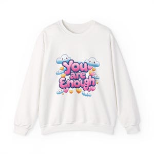 Sweatshirt, uplifting message, self-love gift, cozy jumper, inspirational apparel, mental health awareness top