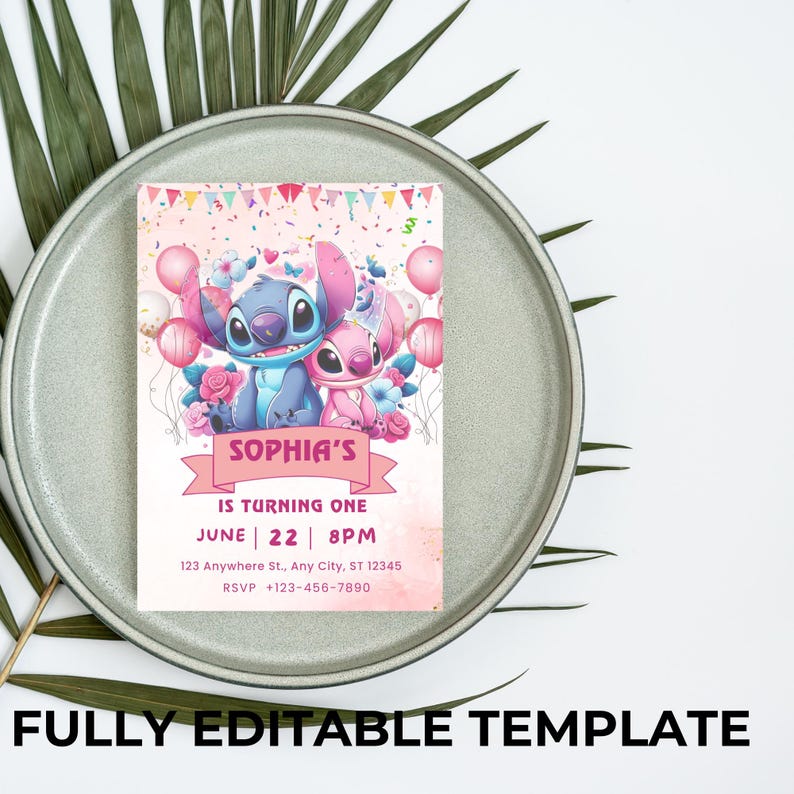 May include: A birthday invitation featuring the characters Stitch and Angel, with pink and blue accents. The invitation includes the text "Sophia's is turning one" and event details. The words "FULLY EDITABLE TEMPLATE" are at the bottom.