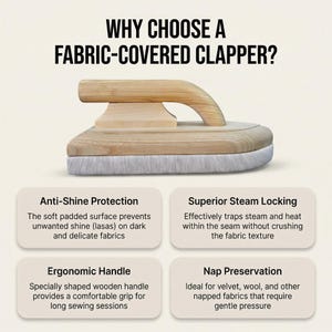 Może przedstawiać: Drewniany krawiecki kloc do prasowania pokryty tkaniną z jasnym drewnianym uchwytem i wyściełaną podstawą. Tekst głosi: WHY CHOOSE A FABRIC-COVERED CLAPPER? Anti-Shine Protection, Superior Steam Locking, Ergonomic Handle oraz Nap Preservation.