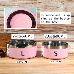 May include: Two pink and silver pet bowls, labeled "L" and "S", with the capacity of 29oz (860ML) and 20oz (600ML) respectively. The bowls have a stainless steel interior and a pink exterior with a silicone anti-slip ring. The "L" bowl is 6.3 inches (16cm) wide.