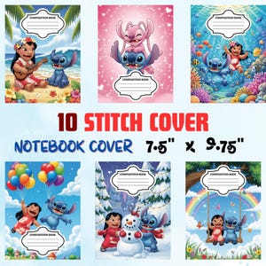 May include: A collection of ten composition book covers featuring Stitch and Lilo from the Disney movie Lilo & Stitch. The covers showcase various scenes with vibrant colors and the text "10 Stitch Cover Notebook Cover 7.5" x 9.75".