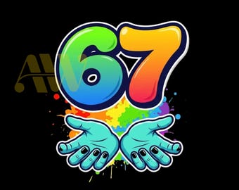 Six Seven 67 SVG PNG, 67 six seven meme trendy, Graffiti Drip 67 Design, 67 Birthday Shirt PNG, Digital Download
