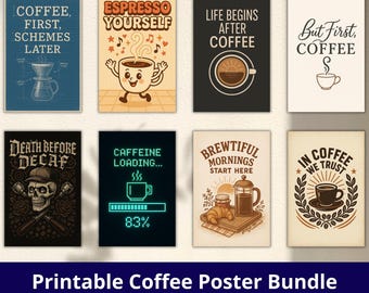 Può includere: Una collezione di otto poster a tema caffè con vari disegni e citazioni. I poster presentano illustrazioni di tazze di caffè, attrezzature per la preparazione e frasi come "Espresso Yourself" e "Death Before Decaf". La frase "Printable Coffee Poster Bundle" è in basso.