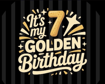It's My 7th Golden Birthday SVG PNG EPS Bundle, 7th Birthday Party Shirt Design Download