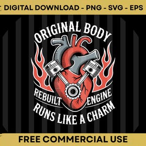 May include: A digital download graphic featuring a stylized heart with pistons and flames. The text reads "ORIGINAL BODY REBUILT ENGINE RUNS LIKE A CHARM" in a bold, white font. The design is set against a black and gold background.