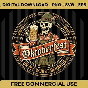 On My Wurst Behavior Oktoberfest Skeleton Beer PNG SVG PDF Digital Download