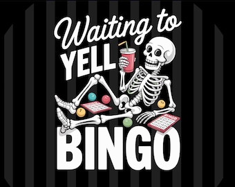 Waiting to Yell Bingo PNG SVG EPS Funny Game Night Quote Design