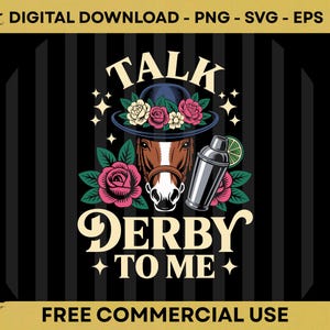 Peut inclure: Graphique de téléchargement numérique avec un cheval portant un chapeau fleuri, un shaker à cocktail et le texte "Talk Derby to Me". Le design présente un fond noir à rayures et les mots "Free Commercial Use".
