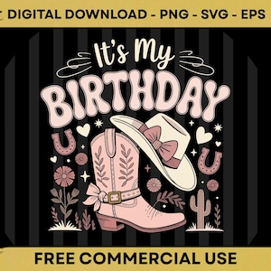 Peut inclure: Un design graphique numérique avec le texte It's My BIRTHDAY en lettres rose clair. L'image comprend une botte de cow-boy rose clair avec un nœud, un chapeau de cow-boy assorti, des fers à cheval, des fleurs et un cactus sur fond rayé noir.