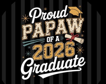 Proud Papaw of a 2026 Graduate SVG PNG EPS, Graduation Grandpa Digital Download