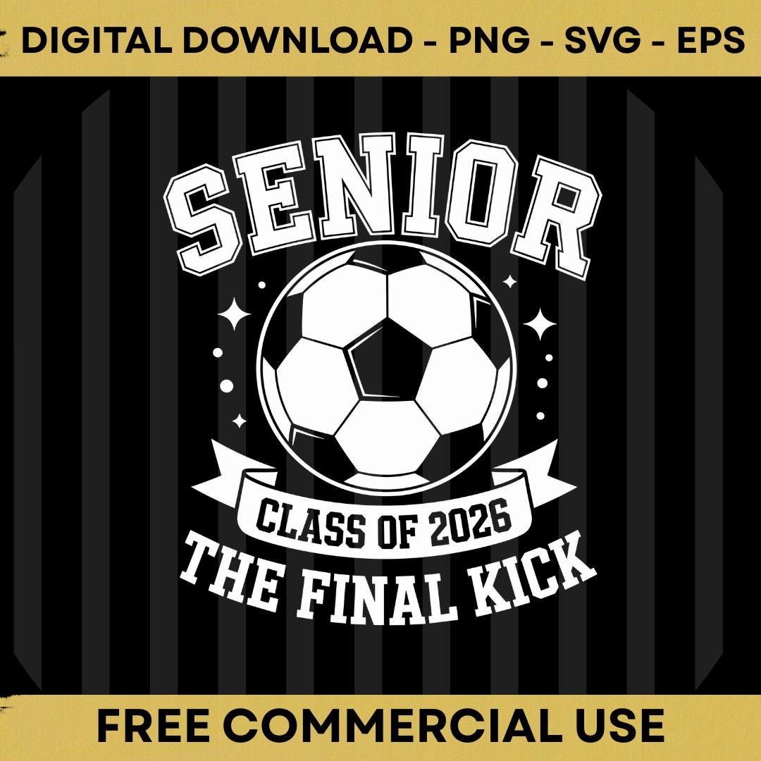 Class of 2026 Soccer Senior PNG SVG EPS School Spirit Design - Etsy