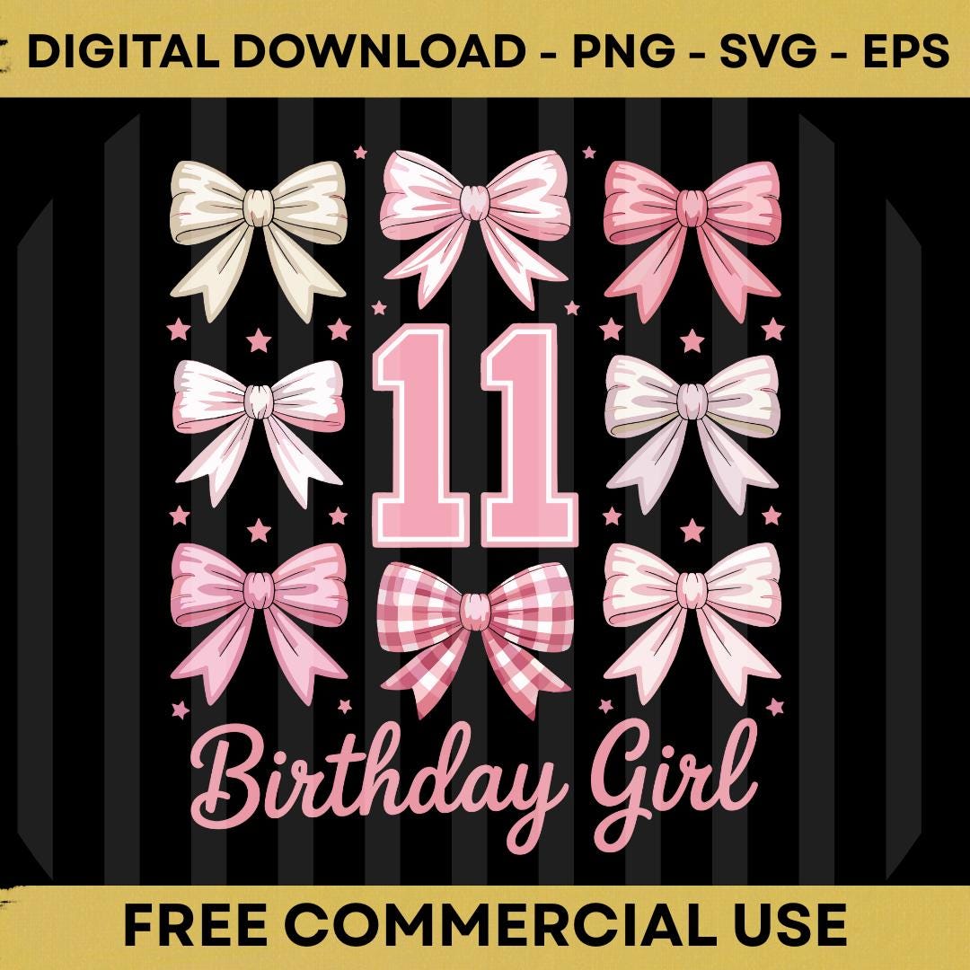 11th Birthday Girl Flirty Pink Bows SVG PNG EPS | Cute Eleventh