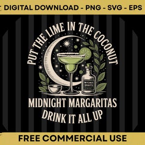 Peut inclure: Un design graphique numérique représentant un verre à margarita, un petit bol et une bouteille étiquetée Witches Spiriits. Le texte indique Put The Lime In The Coconut, Midnight Margaritas et Drink It All Up, sur un fond rayé noir et gris.