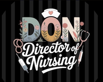 Director of Nursing DON Nurse Design Bundle, PNG SVG EPs Digital Download