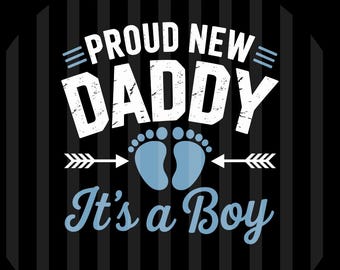 Proud New Daddy It's a Boy PNG SVG EPS Baby Announcement Design