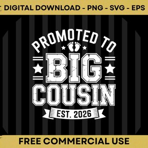 May include: A digital graphic with the text "PROMOTED TO BIG COUSIN EST. 2026" in white, set against a black and gray striped background. Includes baby footprints and stars.
