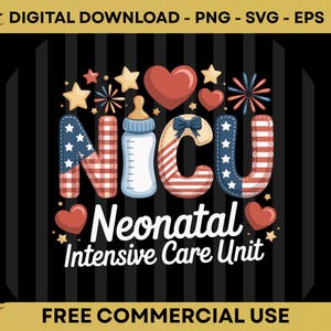 May include: A digital graphic design featuring the text NICU Neonatal Intensive Care Unit. The letters are decorated with red, white, and blue patterns, stars, hearts, and a baby bottle. The background consists of black vertical stripes.